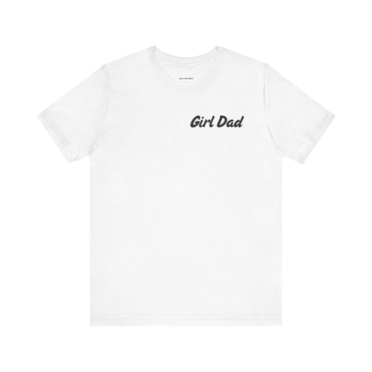 Girl Dad Shirt (Super-soft)