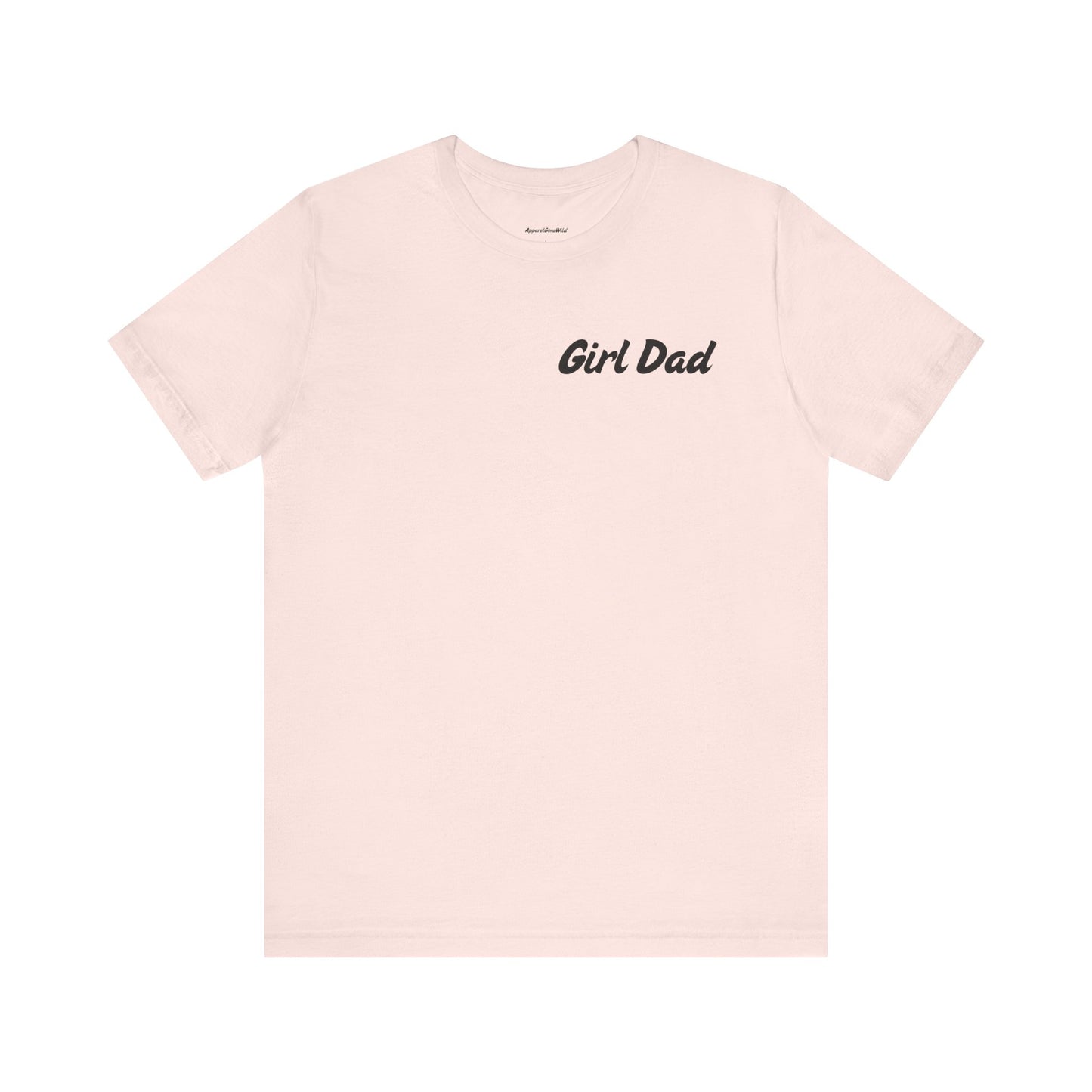 Girl Dad Shirt (Super-soft)